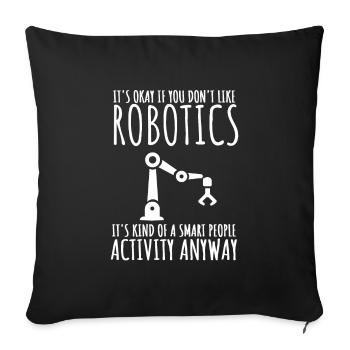 Robotics Robots Droid Builder And Robotics - Sofa pillowcase 17,3'' x 17,3'' (45 x 45 cm) - black - Front