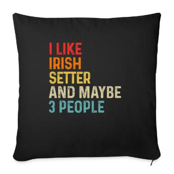 J’aime Irish Setter et peut-être 3 personnes dog lover - Housse de coussin décorative 45 x 45 cm - noir - Devant