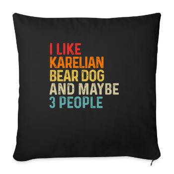 I Like Karelian Bear Dog And Maybe 3 People Dog - Sofa pillowcase 17,3'' x 17,3'' (45 x 45 cm) - black - Front