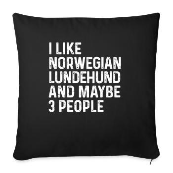 I Like Norwegian Lundehund And Maybe 3 People Dog - Sofa pillowcase 17,3'' x 17,3'' (45 x 45 cm) - black - Front