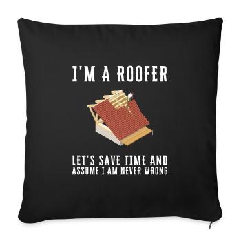 Roofer Roofing Contractor Construction Worker - Sofakissenbezug 45 x 45 cm - Schwarz - Vorne