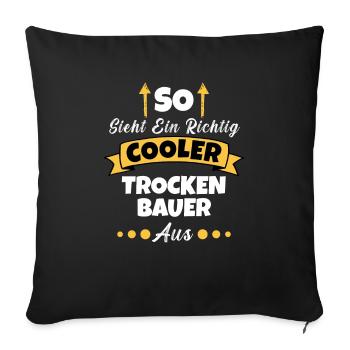 So Sieht Ein Richtig Cooler Baggerfahrer aus - Sofakissenbezug 45 x 45 cm - Schwarz - Vorne