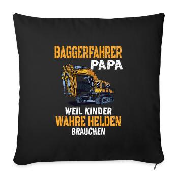 Baggerfahrer Papa Spruch Bauarbeiter Geschenkidee - Sofakissenbezug 45 x 45 cm - Schwarz - Vorne