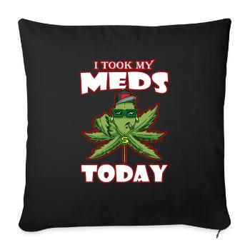I Took My Meds Today - Sofa pillowcase 17,3'' x 17,3'' (45 x 45 cm) - black - Front