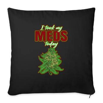 I Took My Meds Today - Sofa pillowcase 17,3'' x 17,3'' (45 x 45 cm) - black - Front