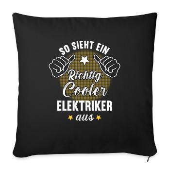So Sieht Ein Richtig Cooler Elektriker aus - Sofakissenbezug 45 x 45 cm - Schwarz - Vorne