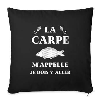 la carpe m'appelle humour carpiste homme peche - Housse de coussin décorative 45 x 45 cm - noir - Devant