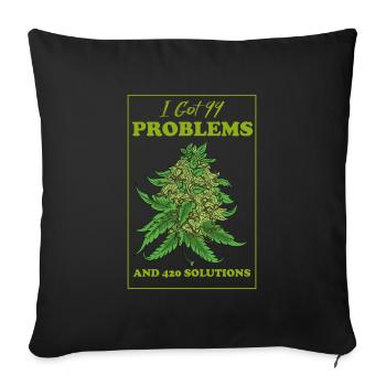 J’ai eu 99 problèmes et 420 solutions Cannabis Weed - Housse de coussin décorative 45 x 45 cm - noir - Devant