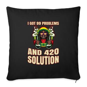 J’ai eu 99 problèmes et 420 solutions Cannabis Weed - Housse de coussin décorative 45 x 45 cm - noir - Devant