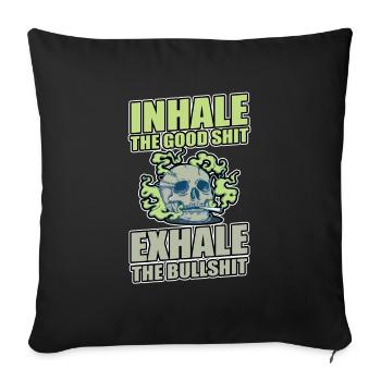 Inhaler la bonne merde expirer la connerie 420 Weed - Housse de coussin décorative 45 x 45 cm - noir - Devant