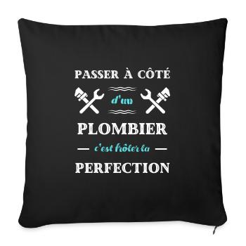 perfection plombier homme humour plomberie cadeau - Housse de coussin décorative 45 x 45 cm - noir - Devant