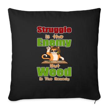 La lutte est l’ennemi, mais l’herbe est le remède - Housse de coussin décorative 45 x 45 cm - noir - Devant