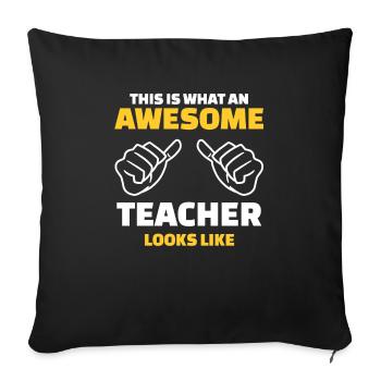 This Is What An Awesome Teacher Looks Like - Sofa pillowcase 17,3'' x 17,3'' (45 x 45 cm) - black - Front