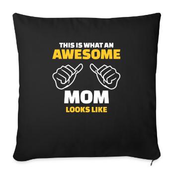 This Is What An Awesome Mom Looks Like - Sofa pillowcase 17,3'' x 17,3'' (45 x 45 cm) - black - Front
