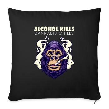Alcohol Kills Cannabis Chills Weed Smoking Pothead - Sofakissenbezug 45 x 45 cm - Schwarz - Vorne