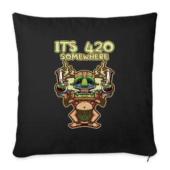 It's 420 Somewhere Cannabis Weed Smoking THC Ganja - Sofa pillowcase 17,3'' x 17,3'' (45 x 45 cm) - black - Front