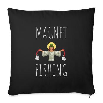Magnet Fishing Magnet Fisher Fisherman - Sofa pillowcase 17,3'' x 17,3'' (45 x 45 cm) - black - Front