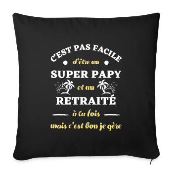 papy retraite humour fête des grands pères cadeau - Housse de coussin décorative 45 x 45 cm - noir - Devant