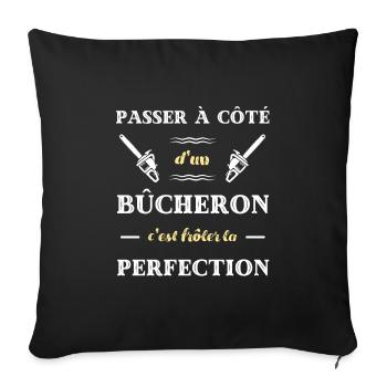 perfection bucheron homme humour forêt cadeau - Housse de coussin décorative 45 x 45 cm - noir - Devant