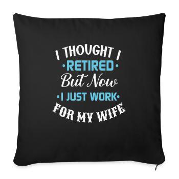 Je pensais prendre ma retraite, mais maintenant je travaille juste pour mon - Housse de coussin décorative 45 x 45 cm - noir - Devant