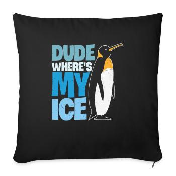 Dude Where's My Ice Kiwi Protection - Sofa pillowcase 17,3'' x 17,3'' (45 x 45 cm) - black - Front