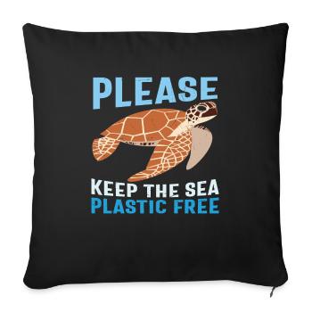 Please Keep The Sea Plastic Free Sea Protection - Sofa pillowcase 17,3'' x 17,3'' (45 x 45 cm) - black - Front