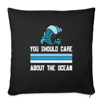 Vous devriez vous soucier de la vie aquatique de l’océan - Housse de coussin décorative 45 x 45 cm - noir - Devant
