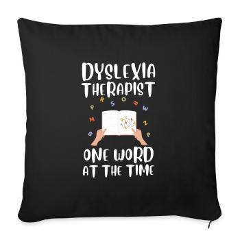 Dyslexic Reading Therapy Awareness Month, Dyslexia - Sofakissenbezug 45 x 45 cm - Schwarz - Vorne