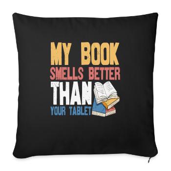 Mon livre sent mieux que votre tablette Citations de livre - Housse de coussin décorative 45 x 45 cm - noir - Devant