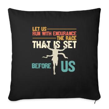 Let Us Run With Endurance The Race That Is Set - Sofa pillowcase 17,3'' x 17,3'' (45 x 45 cm) - black - Front