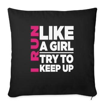 I Run Like A Girl Funny Motivational - Sofa pillowcase 17,3'' x 17,3'' (45 x 45 cm) - black - Front