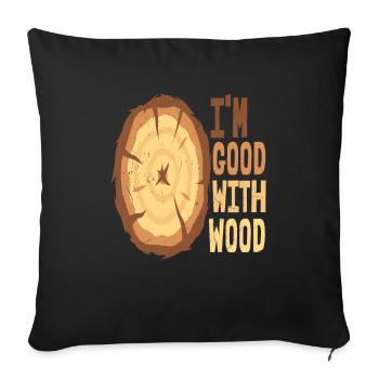 Je suis bon avec le bois - Housse de coussin décorative 45 x 45 cm - noir - Devant