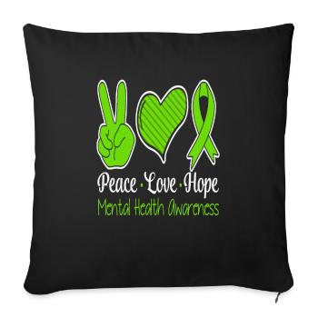 Peace Love Hope Mental Health Awareness Let’s - Sofa pillowcase 17,3'' x 17,3'' (45 x 45 cm) - black - Front
