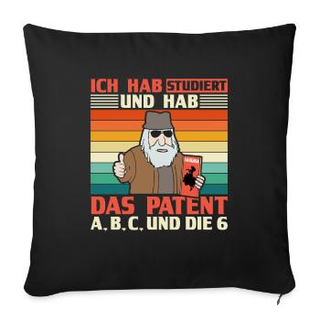ICH HAB STUDIERT UND HAB DAS PATENT A B C - Sofakissenbezug 45 x 45 cm - Schwarz - Vorne