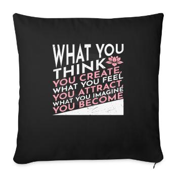 What You Think You Create What You Feel You - Sofa pillowcase 17,3'' x 17,3'' (45 x 45 cm) - black - Front