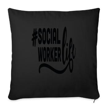 Social Worker Ol Hashtag Life Social Work Quotes - Sofa pillowcase 17,3'' x 17,3'' (45 x 45 cm) - black - Front