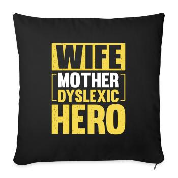 WIFE MOTHER DYSLEXIC HERO - Sofakissenbezug 45 x 45 cm - Schwarz - Vorne