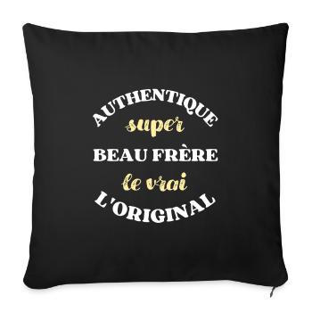 authentique super beau frere humour beauf homme - Housse de coussin décorative 45 x 45 cm - noir - Devant