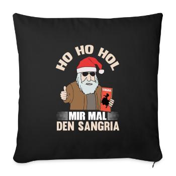 HO HO HOL MIR MAL DEN SANGRIA - Sofakissenbezug 45 x 45 cm - Schwarz - Vorne