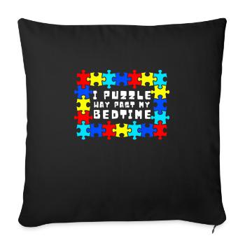 Puzzle Queen - Je passe devant mon heure de coucher - Housse de coussin décorative 45 x 45 cm - noir - Devant