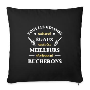 hommes égaux bucheron homme humour idée cadeau - Housse de coussin décorative 45 x 45 cm - noir - Devant