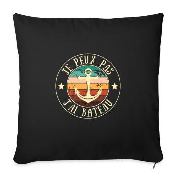 je peux pas j ai bateau homme humour marin vintage - Housse de coussin décorative 45 x 45 cm - noir - Devant