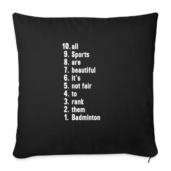 Funny Sports Quotes Badminton Lover Gift - Sofa pillowcase 17,3'' x 17,3'' (45 x 45 cm) - black - Front