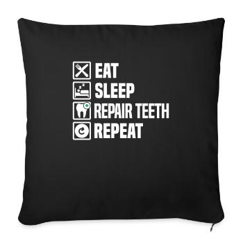 Manger SLeep Réparation des dents Répéter Cadeau Dentiste - Housse de coussin décorative 45 x 45 cm - noir - Devant