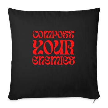 Compost Your Enemies - Sofa pillowcase 17,3'' x 17,3'' (45 x 45 cm) - black - Front