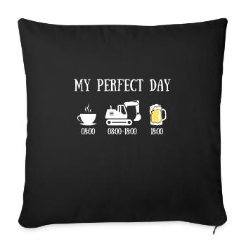 Mein perfekter Tag Baggermann Humor Baustelle - Sofakissenbezug 45 x 45 cm - Schwarz - Vorne