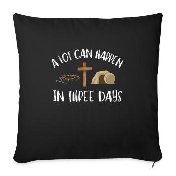 Alot Can Happen In 3 Days, Hallelujah Easter - Sofa pillowcase 17,3'' x 17,3'' (45 x 45 cm) - black - Front