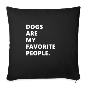 Les chiens sont mes personnes préférées - Housse de coussin décorative 45 x 45 cm - noir - Devant