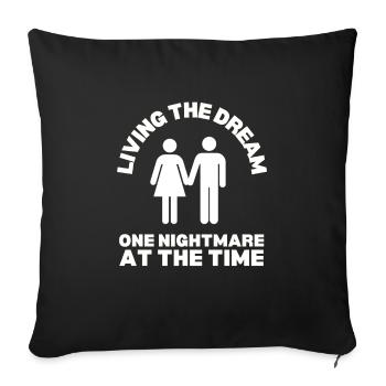 Living The Dream One Nightmare At A Time - Sofa pillowcase 17,3'' x 17,3'' (45 x 45 cm) - black - Front