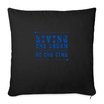 Living The Dream One Nightmare At A Time - Sofa pillowcase 17,3'' x 17,3'' (45 x 45 cm) - black - Front